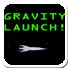 Gravity Launch